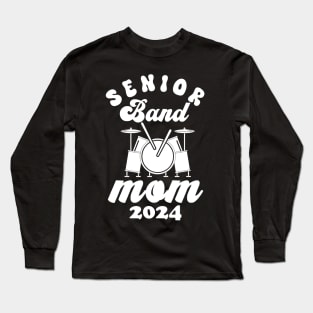 senior Band Mom 2024 funny mom mothers Long Sleeve T-Shirt